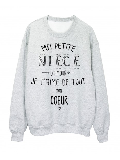 Sweat Shirt Citation Ma Petite Niece Je T Aime De Tout Mon Coeur