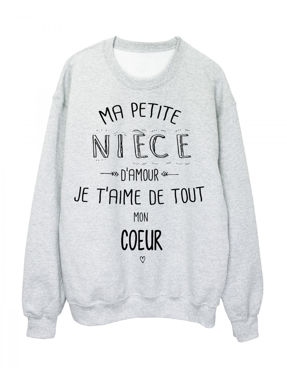 Sweat-Shirt citation Ma petite Niece Je t'aime de tout mon coeur