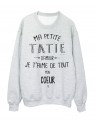 Sweat-Shirt citation Ma petite TATIE Je t'aime de tout mon coeur