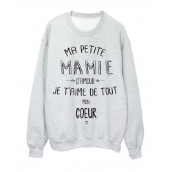 Sweat-Shirt citation Ma petite MAMIE Je t'aime de tout mon coeur