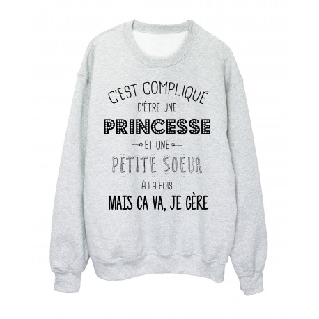 Sweat-Shirt C'est compliquÃ©e une princesse et PETITE SOEUR a la fois