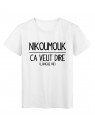 T-Shirt blanc Nikoumouk ca veut dire longue vie 