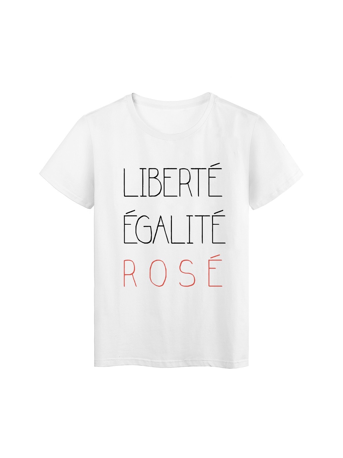 T-Shirt blanc fun libertÃ© egalitÃ© rosÃ©