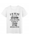 T-Shirt citation humour On a jamais vu CATWOMAN et moi dans la meme piece
