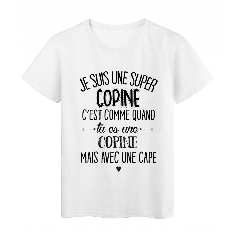T-Shirt citation Je suis une super Copine