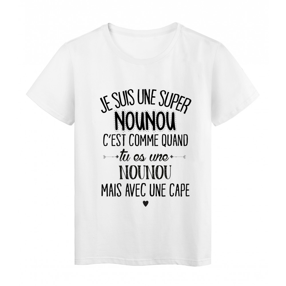 T-Shirt citation Je suis une super Nounou