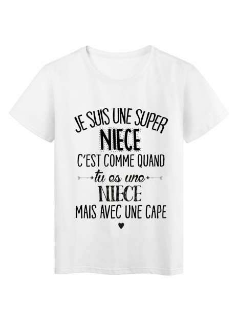 T Shirt Citation Je Suis Une Super Niece