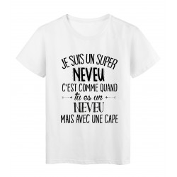 T-Shirt citation Je suis une super NEVEU