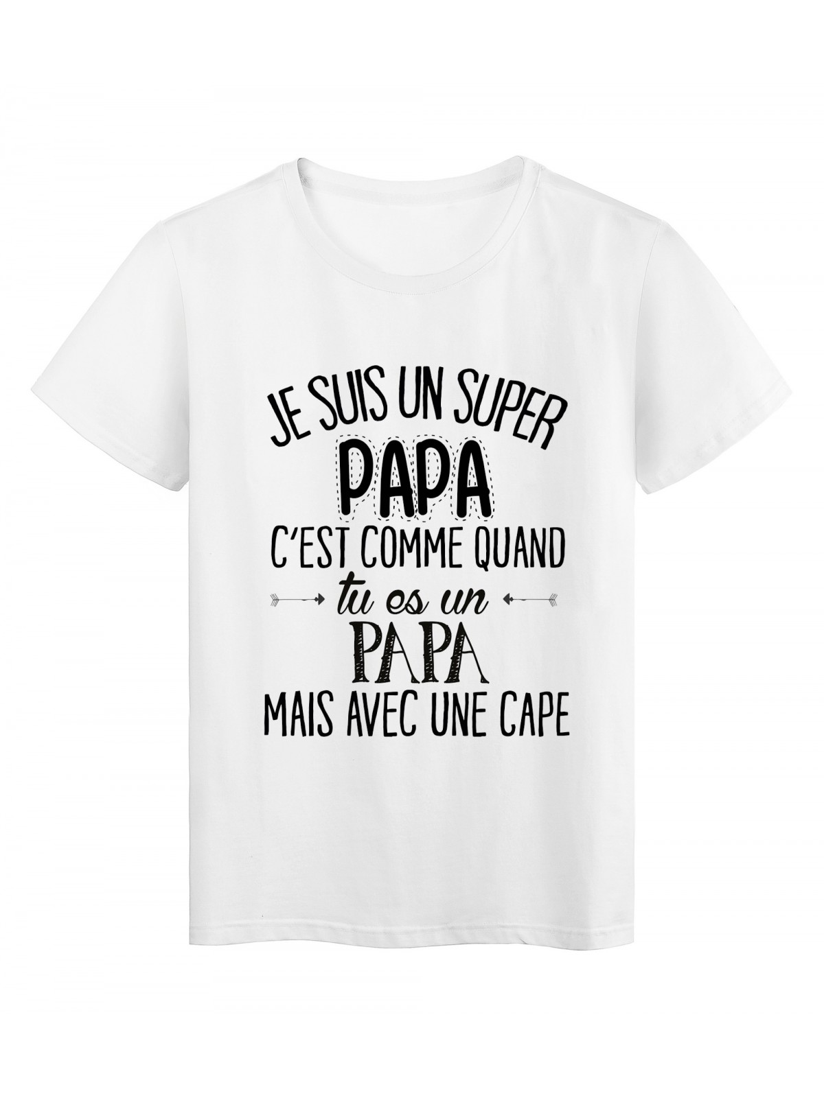 T-Shirt citation Je suis un super PAPA ref Tee shirt 2057