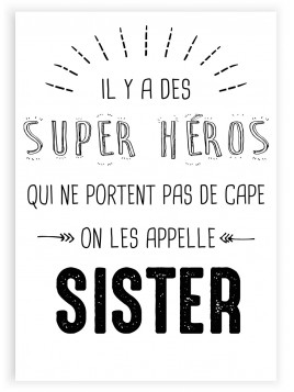 Affiches Posters déco murale Citation il y a des super héros on les appelle sister