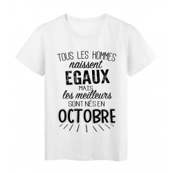 T-Shirt citation Tous les hommes naissent Ã©gaux les meilleurs sont nÃ©s en Octobre rÃ©f Tee shirt 2130