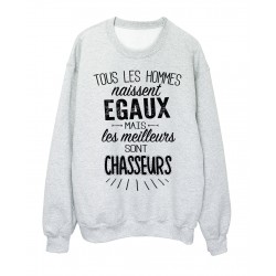Sweat-Shirt citation Tous les hommes naissent Ã©gaux mais les meilleurs sont chasseurs rÃ©f 2078
