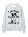 Sweat-Shirt humour citation super Papa c'est comme quand tu es un Papa mais avec une cape rÃ©f 2057