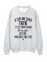Sweat-Shirt humour citation super Tatie c'est comme quand tu es une Tatie mais avec une cape rÃ©f 2049