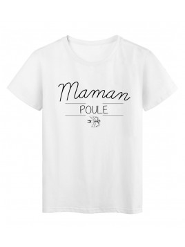 T-Shirt imprimé humour design Maman Poule réf 2188
