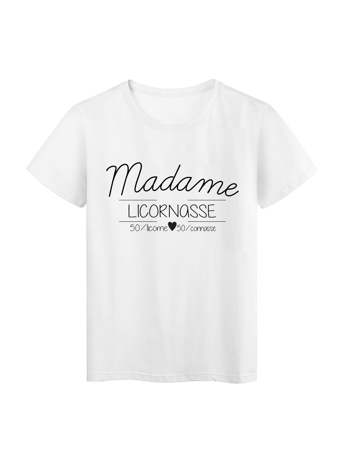 T-Shirt imprimÃ© humour design Madame Licornasse 50/ licorne 50/connasse rÃ©f 2204