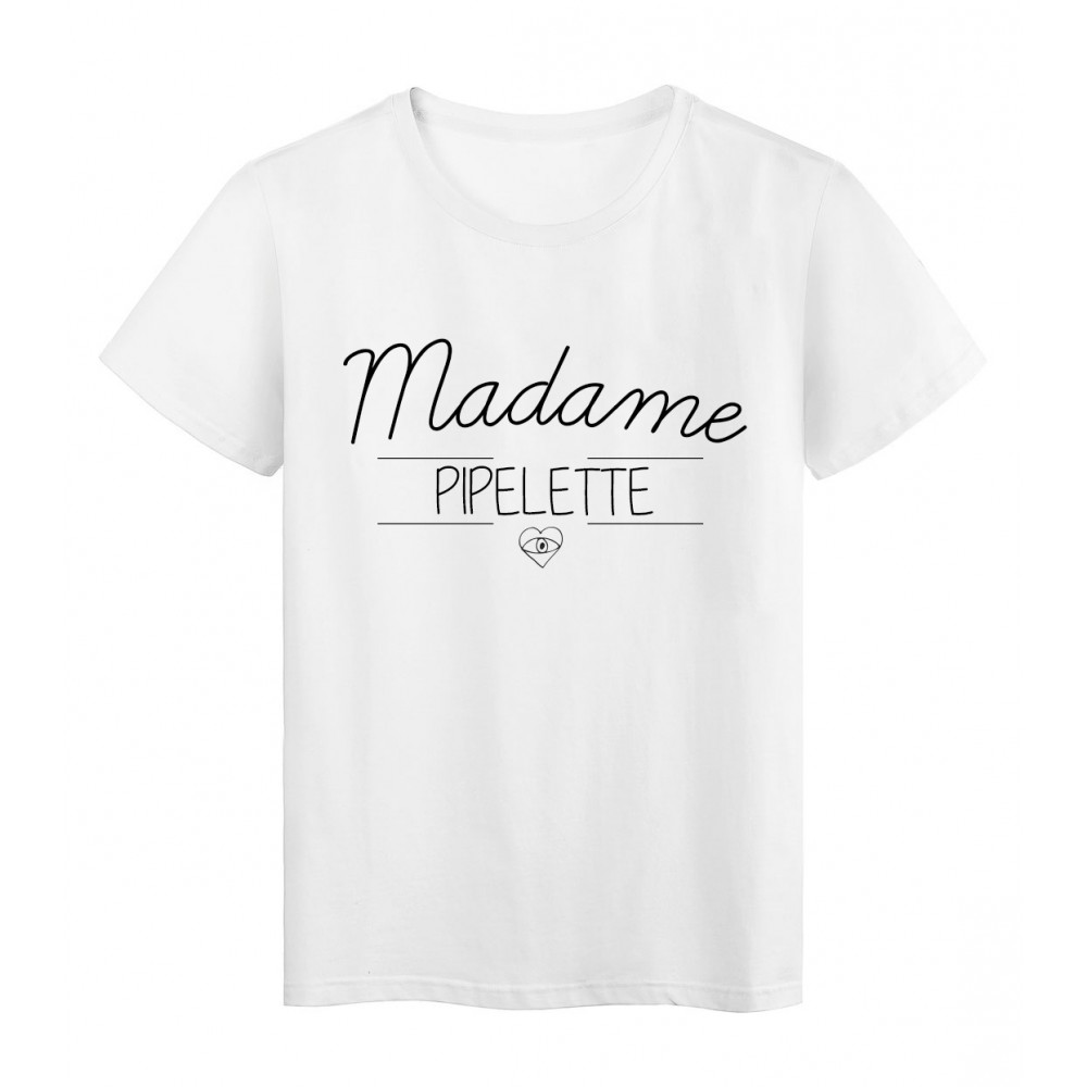 T-Shirt imprimÃ© humour design Madame pipelette