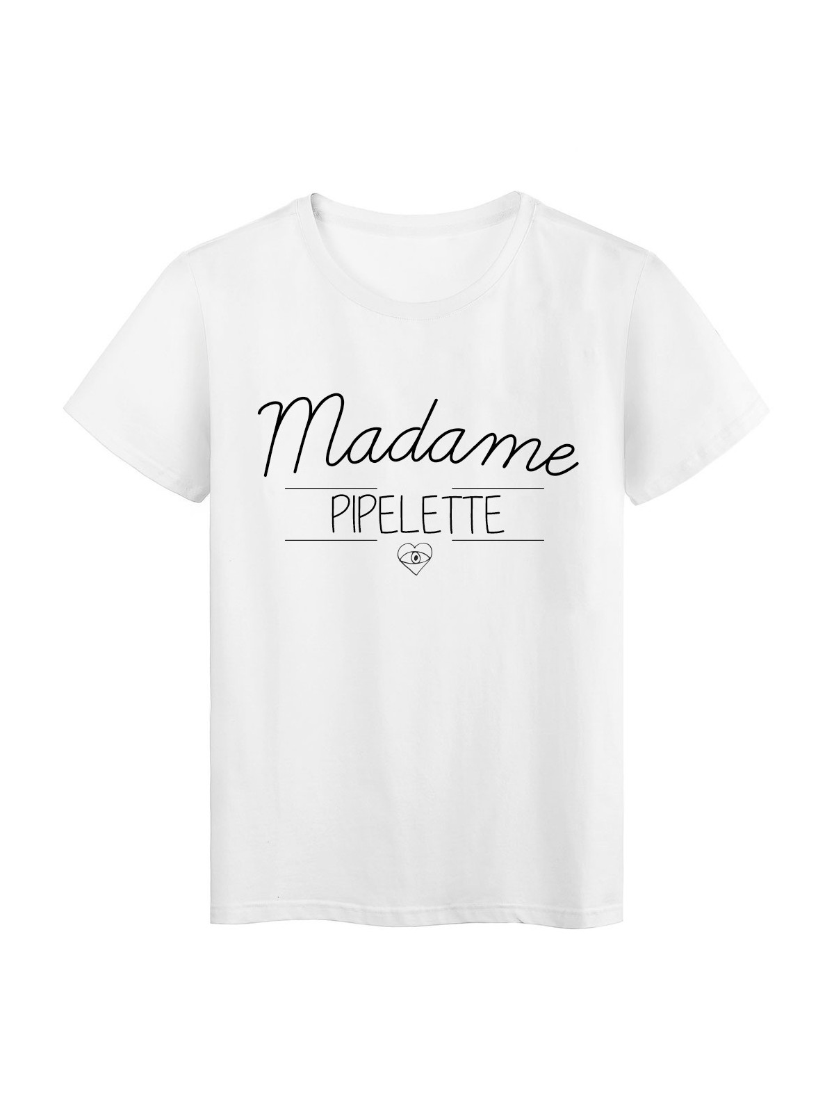 T-Shirt imprimÃ© humour design Madame pipelette