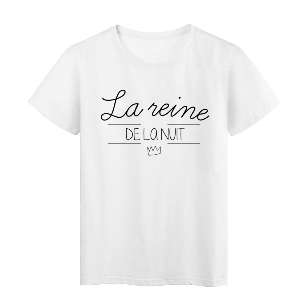 T-Shirt imprimÃ© Citation la reine de la nuit