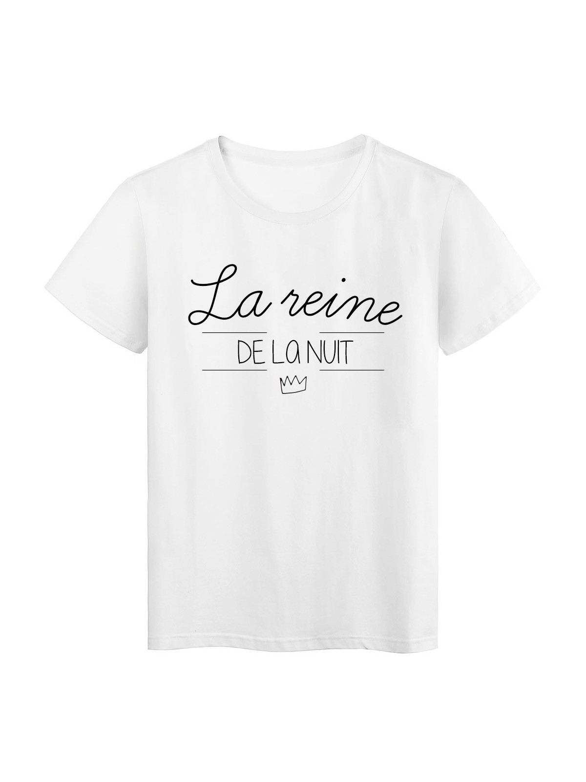 T-Shirt imprimÃ© Citation la reine de la nuit