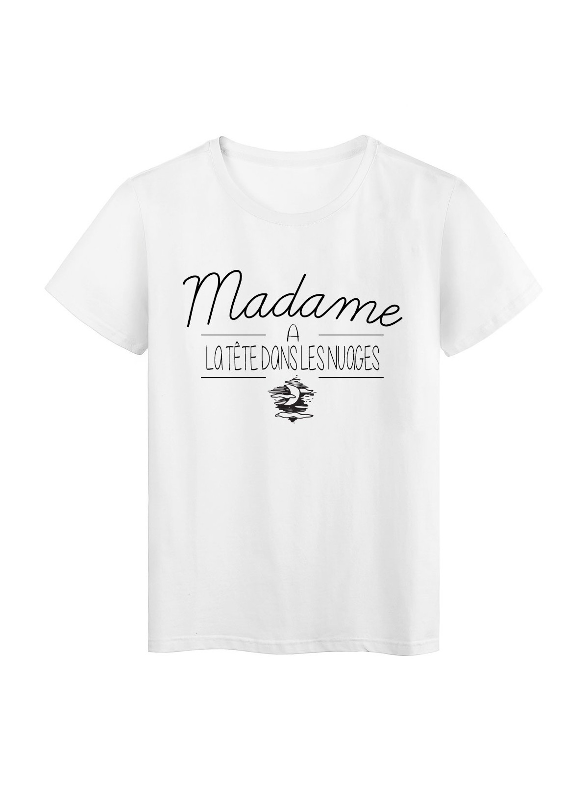 T-Shirt imprimÃ© Citation Madame a la tete dans Les nuages