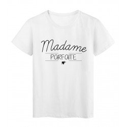 T-Shirt imprimÃ© Citation MADAME PARFAITE 