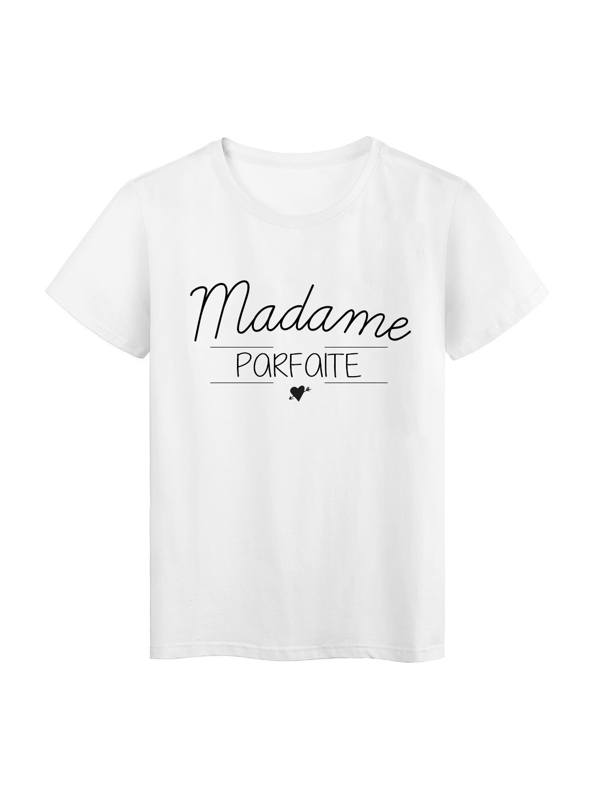 T-Shirt imprimÃ© Citation MADAME PARFAITE 