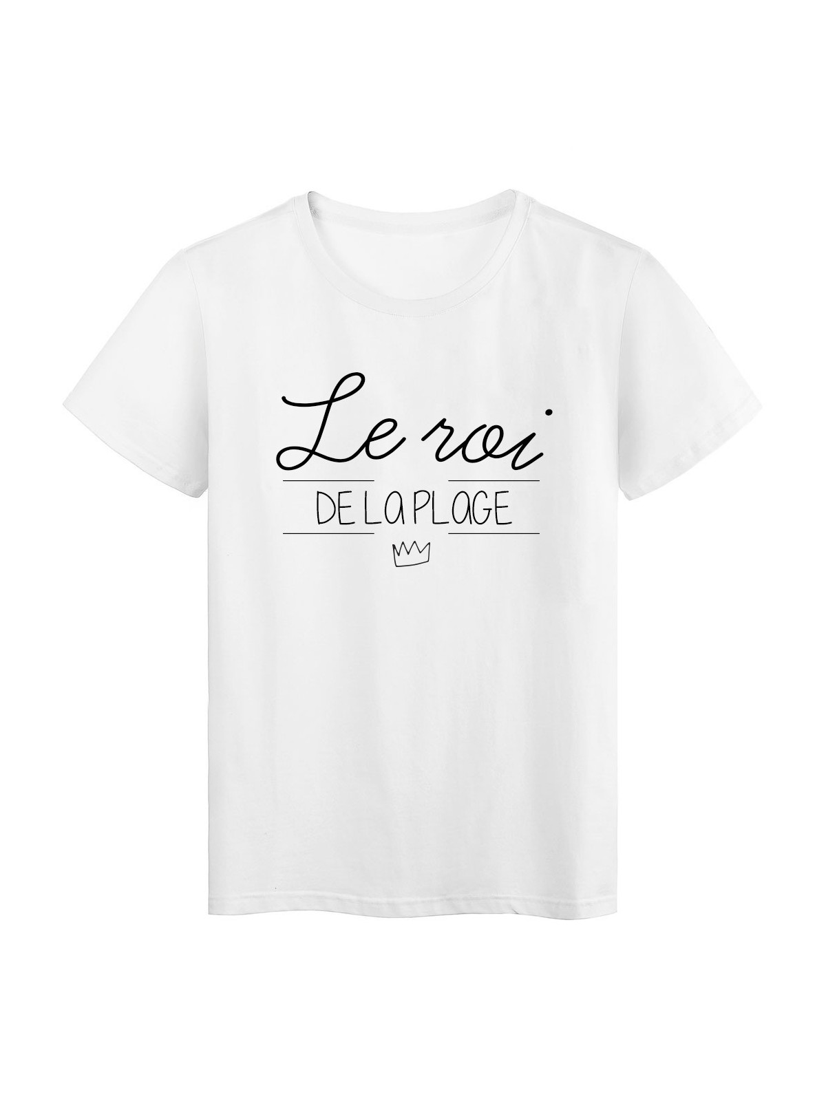 T-Shirt imprimÃ© Citation LE ROI DE LA PLAGE rÃ©f 2251