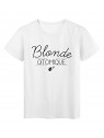 T-Shirt imprimÃ©  humour Citation Blonde atomique rÃ©f 2269