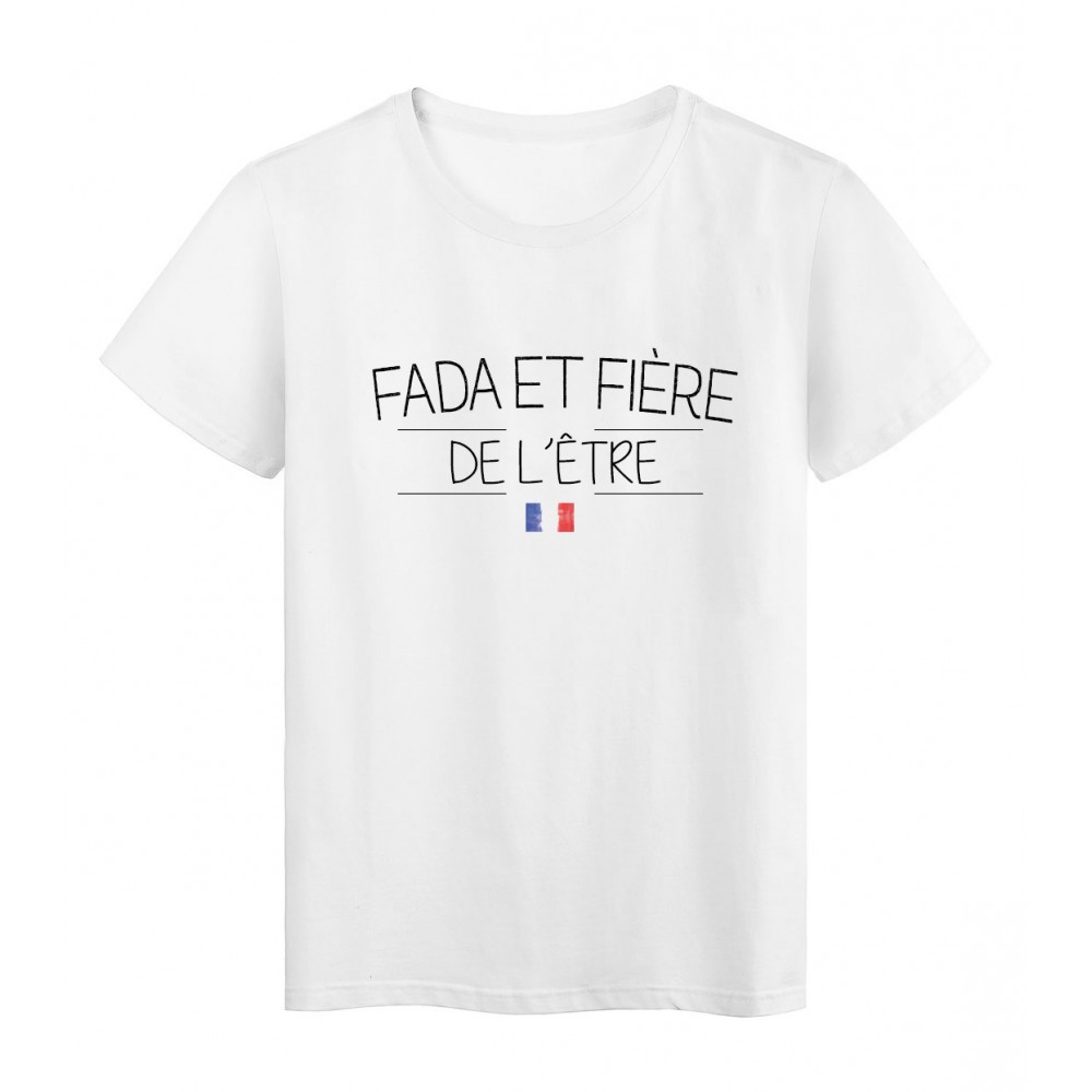 T-Shirt imprimÃ©  humour Citation FADA ET FIÃˆRE DE L'ETRE rÃ©f 2288