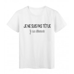 T-Shirt imprimÃ© citation humour je ne suis pas tÃ©tu je suis dÃ©terminÃ©e