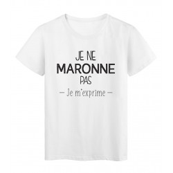 T-Shirt imprimÃ© citation marseillais Je ne maronne pas je m'exprime