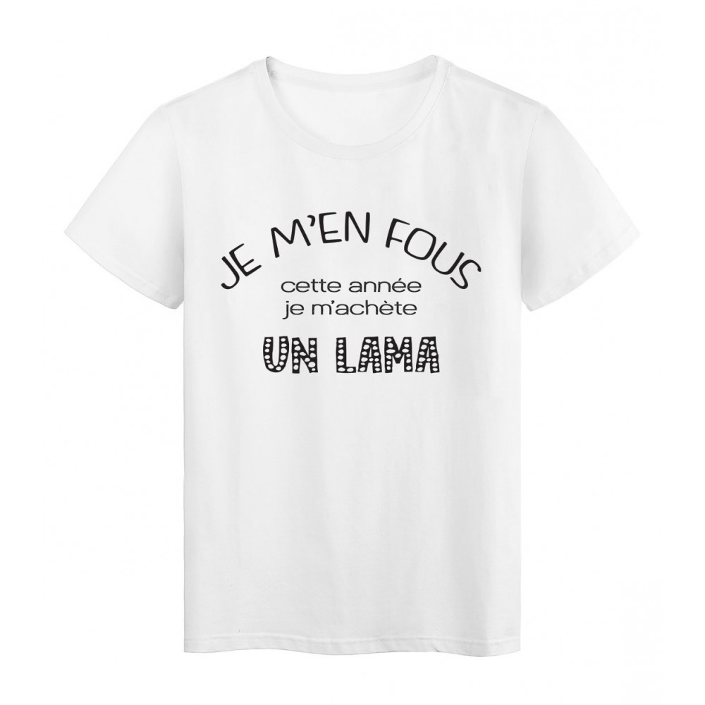 T-Shirt imprimÃ© citation Je m'en fou je m'achete un Lama 
