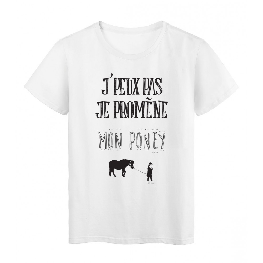 T-Shirt imprimÃ© citation j'peux pas je promene mon poney