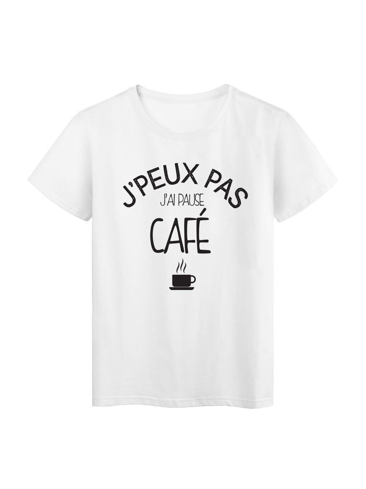 T-Shirt imprimÃ© citation j'peux pas j'ai pause cafÃ©