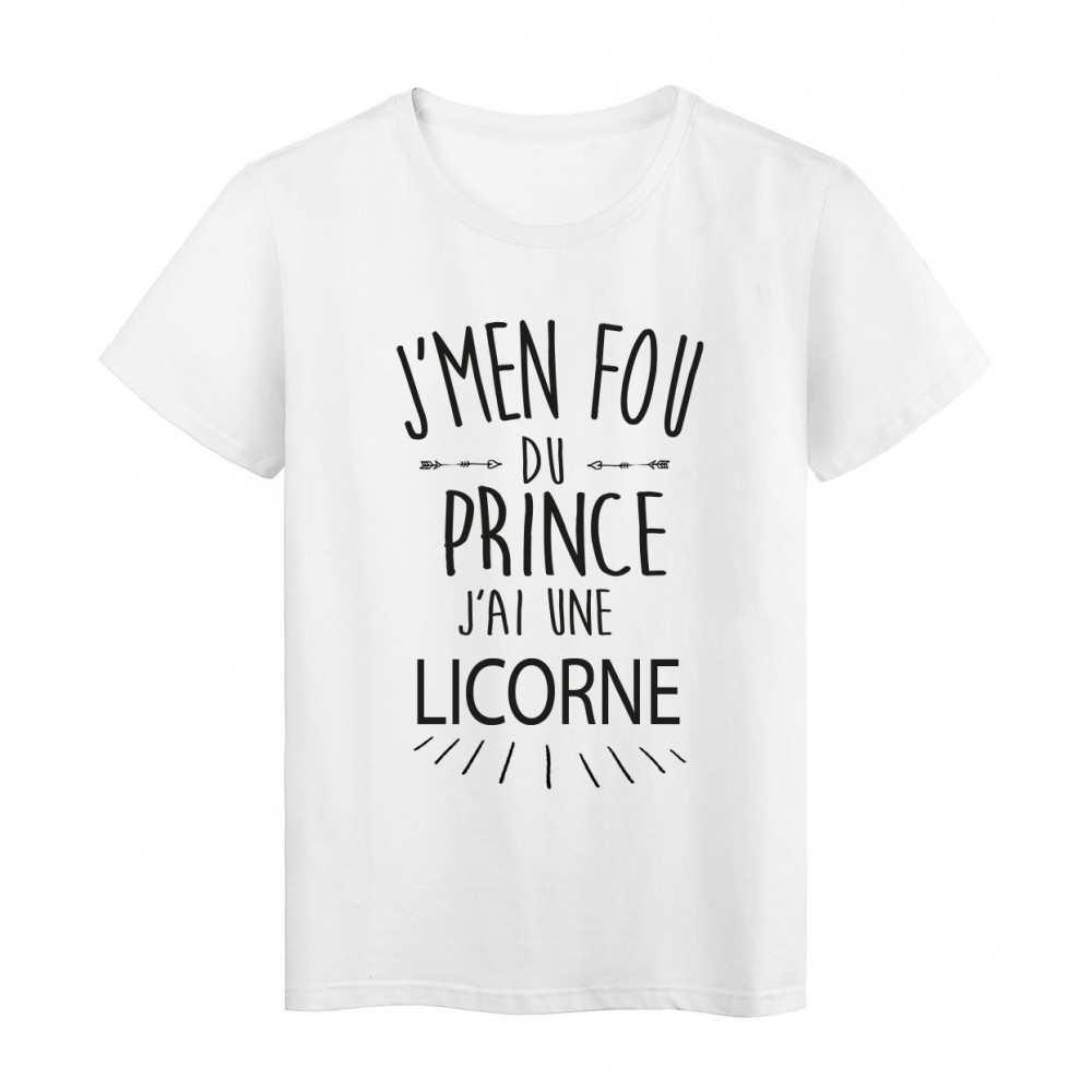 T-Shirt citation humour J'men fou du prince j'ai une licorne