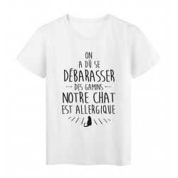 T-Shirt citation humour on a du se dÃ©barrasÃ© des gamins chat allergique 
