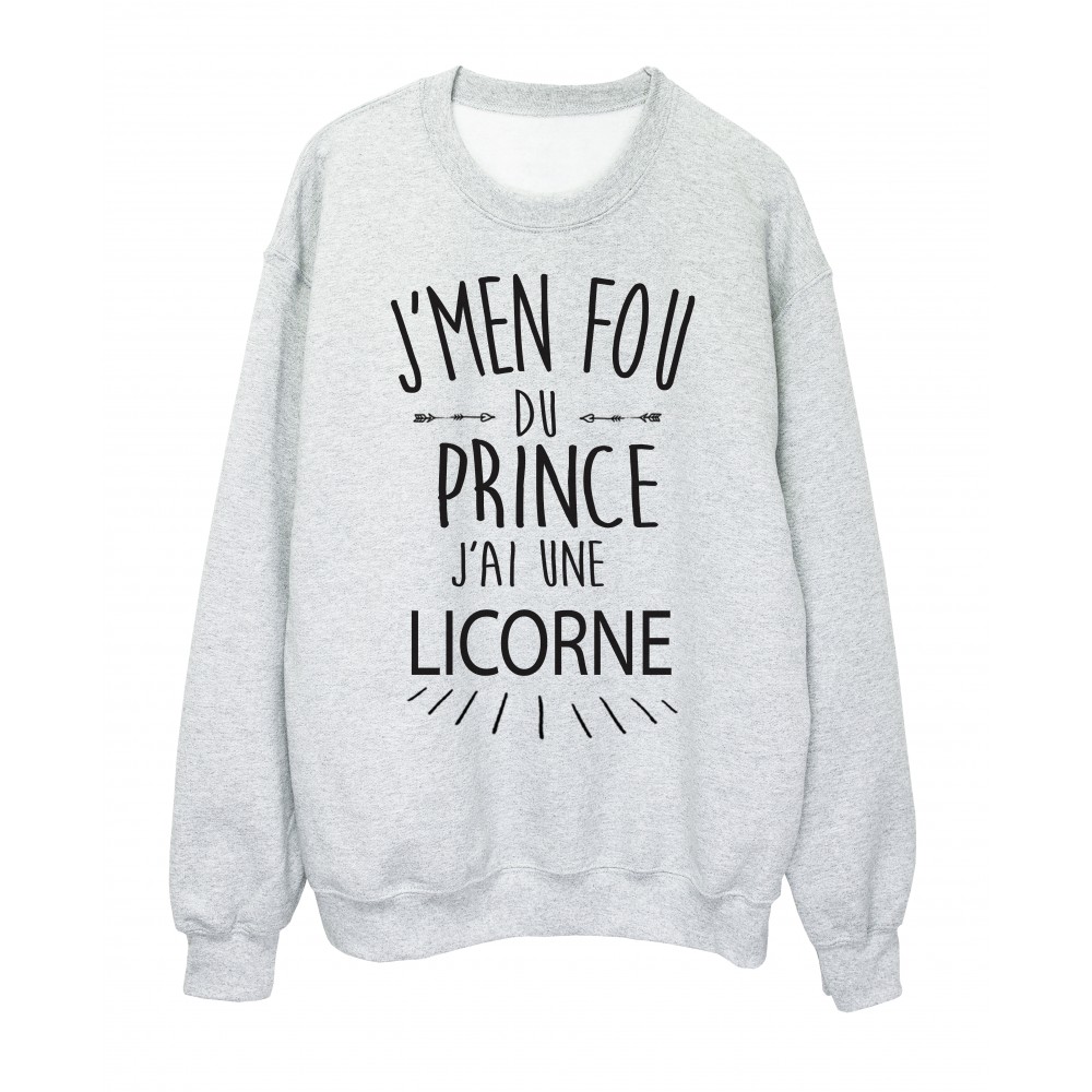 Sweat shirt citation humour J'men fou du prince j'ai une licorne ref 2339