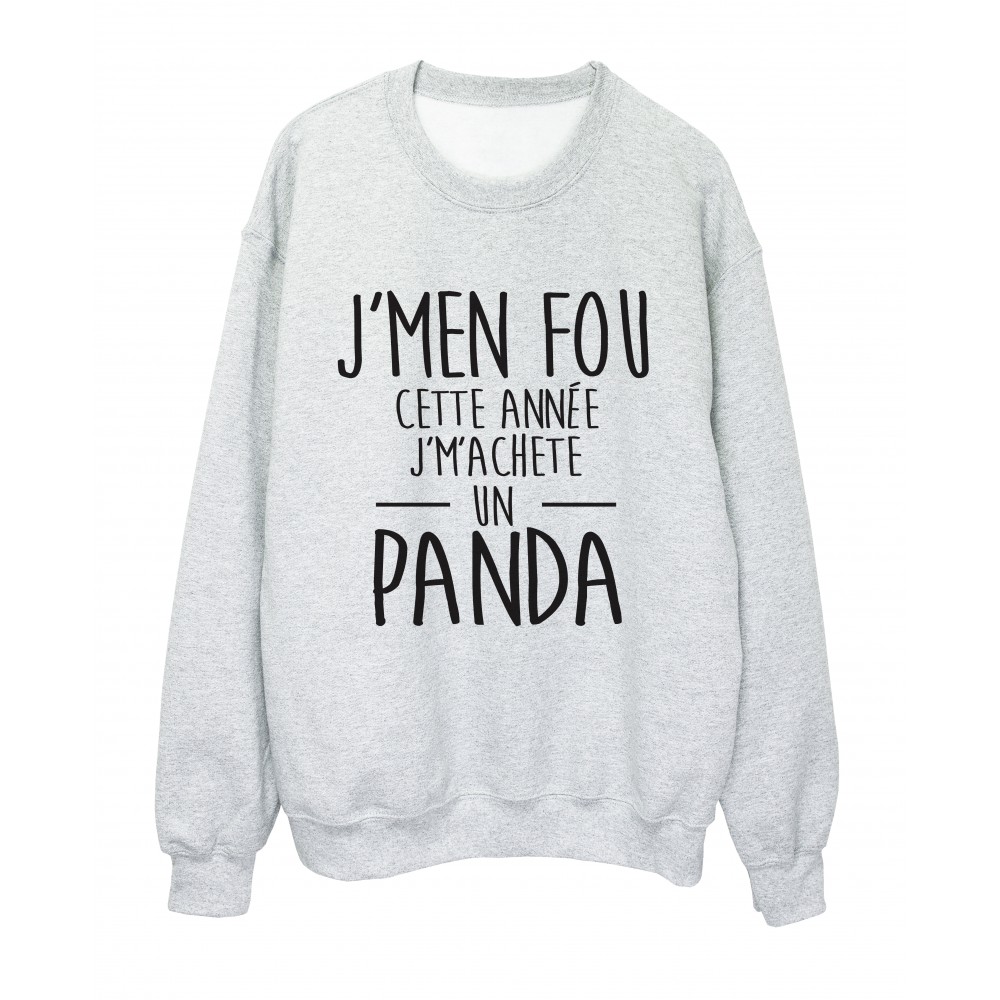 Sweat-Shirt imprimÃ© citation Je m'en fou je m'achete un Panda ref 2321
