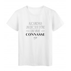 T-Shirt imprimÃ© citation humour aujourdhui j'ai dÃ©cidÃ© d'etre une vraie connasse