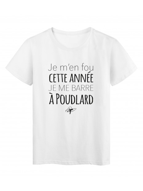 T Shirt Imprime Citation Humour Je M En Fou Cette Annee Je Me Barre A Poudlard