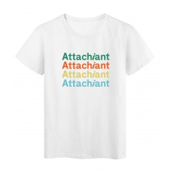 T-Shirt imprimÃ© citation humour attachiant ref 2545