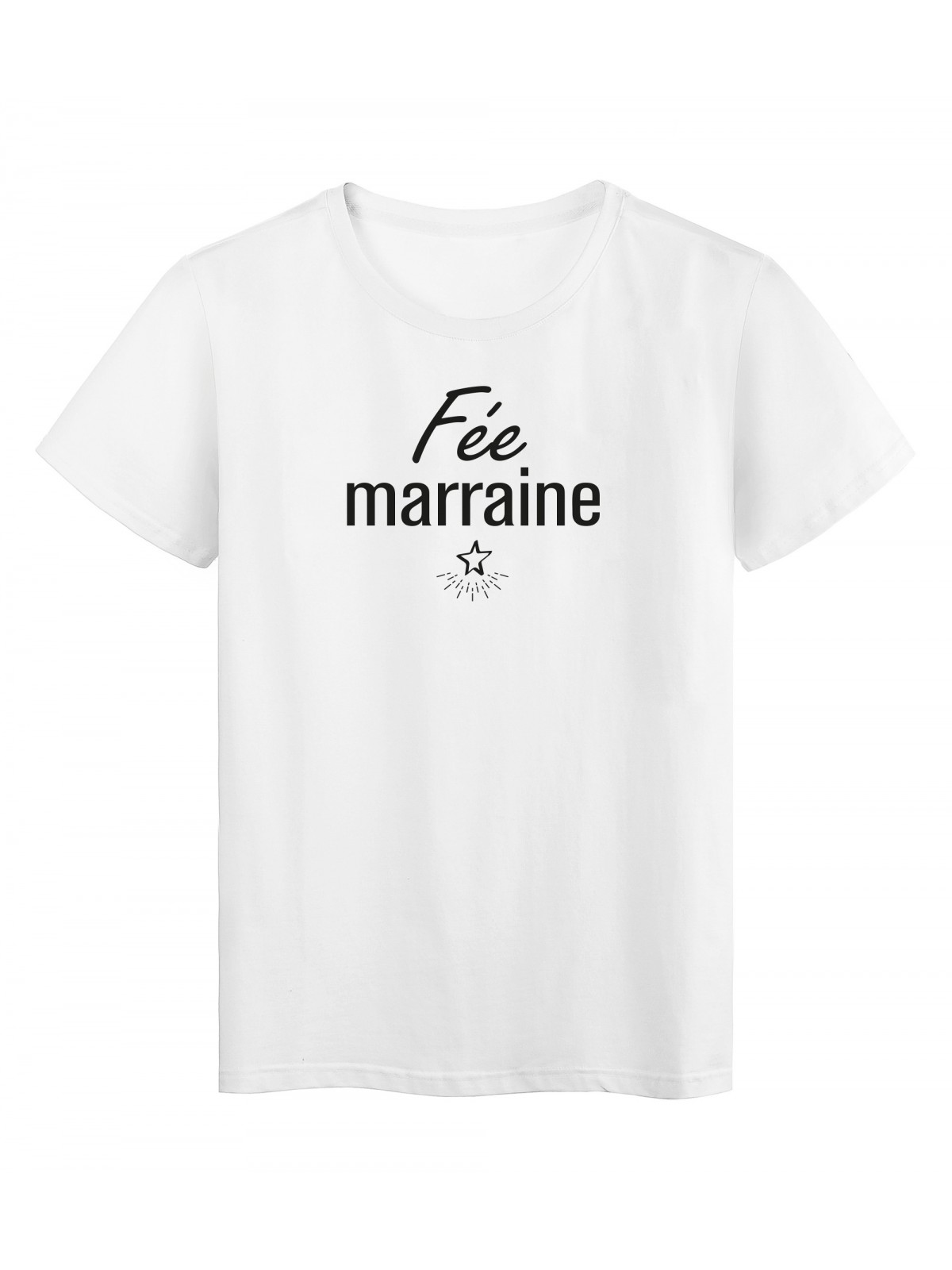 T-Shirt imprimÃ© citation FÃ©e marraine 