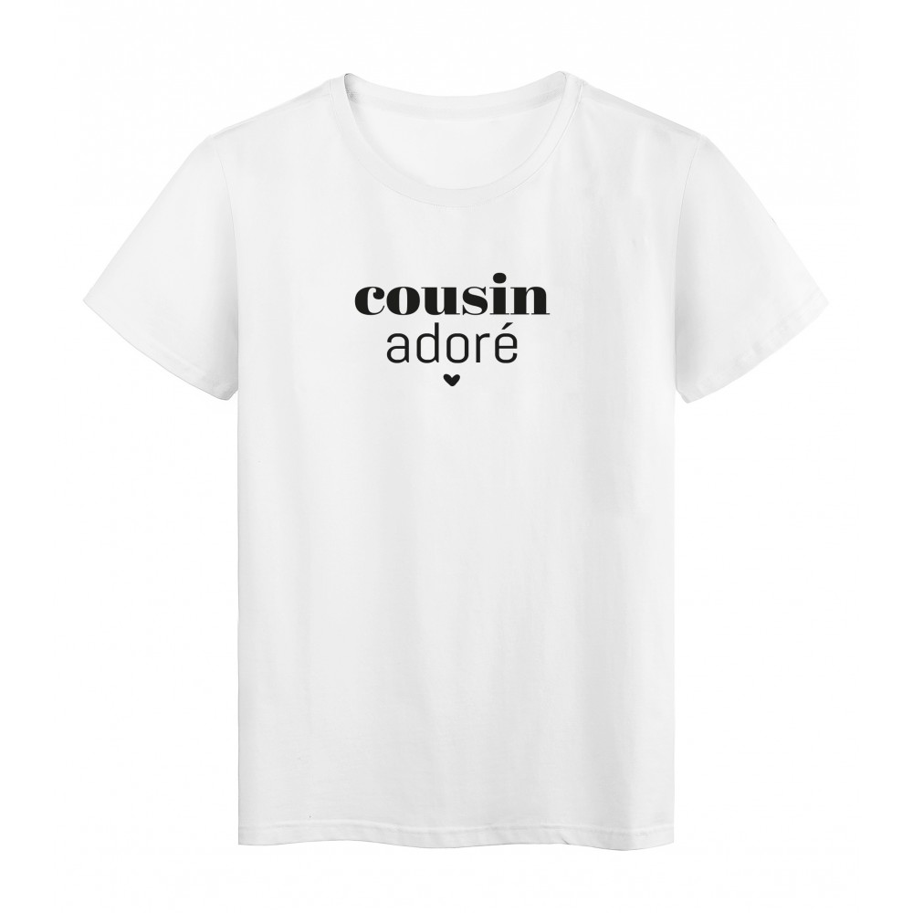 T-Shirt imprimÃ© citation Cousin adorÃ©