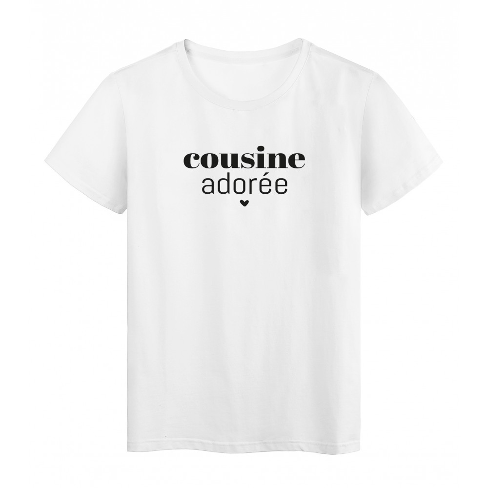 T-Shirt imprimÃ© citation Cousine adorÃ©e