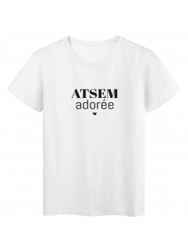 T-Shirt imprimé citation ATSEM adoré