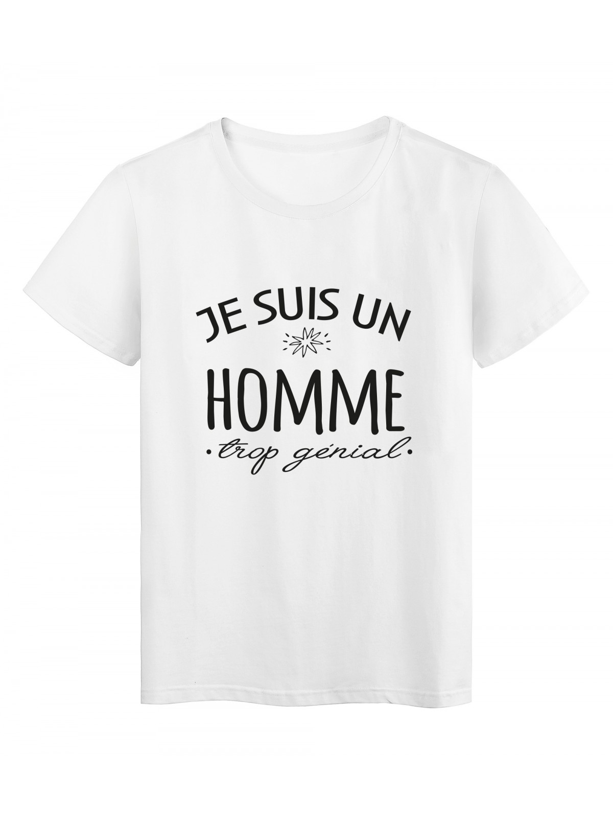 T-Shirt imprimÃ© citation humour Je suis une femme trop gÃ©niale