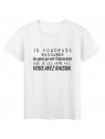 T-Shirt imprimÃ© citation humour les gens qui ont l'impression que je les aime pas vous avez raison