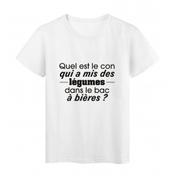 T-Shirt imprimÃ© citation humour Qui est le con qui a mis des legumes dans le bac a bieres