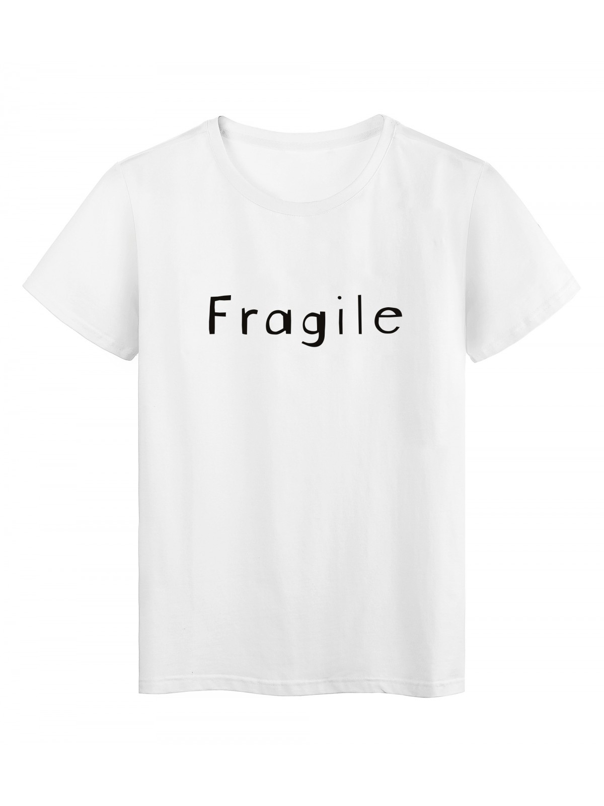 T-Shirt imprimÃ© citation humour fragile